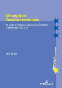 Alle origini del liberalismo comunitario : Dal Groupe des libéraux et apparentés al Groupe libéral et démocratique (1953-1978) (Euroclio 116) （2024. 236 S. 210 mm）