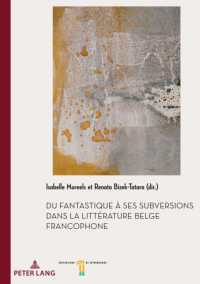 Du fantastique &agrave; ses subversions dans la litt&eacute;rature belge francophone (Documents pour l'Histoire des Francophonies 57) （2023. 282 S. 210 mm）