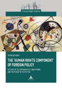 The 'Human Rights Component' of Foreign Policy : The Case of Italy between Self-conceptions and the Pursuit of Reputation (Human Right Studies 12) （2022. 186 S. 19 Abb. 210 mm）