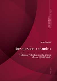 Une question « chaude » : Histoire de l'éducation sexuelle à l'école (France, XXe-XXIe siècle) (Exploration 209) （2024. 536 S. 13 Abb. 210 mm）