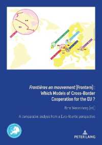 Frontières en mouvement (Frontem) : Which Models of Cross-Border Cooperation for the EU? (Border Studies 6) （2024. 644 S. 57 Abb. 210 mm）