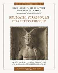 Brumath, Strasbourg et la cité des Triboques (Recueil Général des Sculptures sur Pierre de la Gaule - Nouvel Espérandieu)