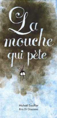LA MOUCHE QUI PETE (KALEIDOSCOPE)