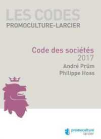 CODE PROMOCULTURE-LARCIER - CODE ANNOTE DE DROIT LUXEMBOURGEOIS DES SOCIETES (LES CODES LARCIER LU)