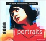 The Digital Photographer's Handbook : Portraits