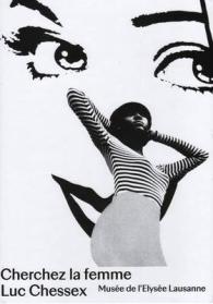 Luc Chessex - Cherchez La Femme