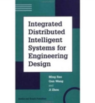 Integrated Distributed Intelligent Systems for Engineering Design -- Hardback