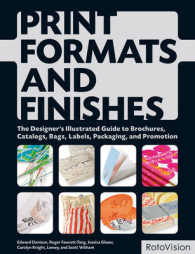 Print Formats and Finishes : The Designer's Illustrated Guide to Brochures, Catalogs, Bags, Labels, Packaging, and Promotion