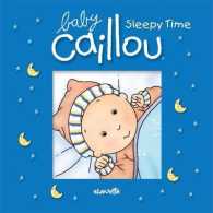 Baby Caillou: Sleepy Time : Bath book (Baby Caillou)
