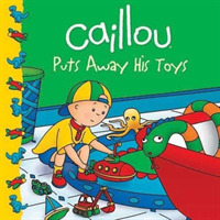 Caillou Puts Away His Toys (Clubhouse)