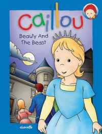 Caillou : Beauty and the Beast (Fairy Tale)