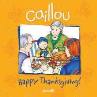 Caillou Happy Thanksgiving (Caillou) （2 Reprint）