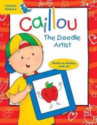 Caillou: the Doodle Artist : The Doodle Artist (Activity books)