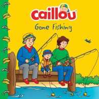 Caillou Gone Fishing! (Clubhouse)