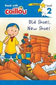 Caillou: Old Shoes, New Shoes - Read with Caillou, Level 2 : Read with Caillou, Level 2 (Read with Caillou)