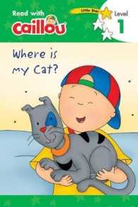 Caillou: Where is My Cat? - Read with Caillou, Level 1 : Read with Caillou, Level 1 (Read with Caillou)