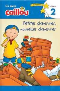 LIS AVEC CAILLOU PETITES CHAUSSURES, NOUVELLES CHAUSSURES - NIVEAU 2 (LIS CAILLOU)