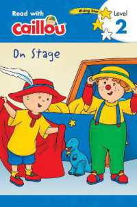 Caillou: on Stage - Read with Caillou, Level 2 : Read with Caillou, Level 2 (Read with Caillou)