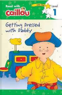 Caillou: Getting Dressed with Daddy - Read with Caillou, Level 1 : Getting Dressed with Daddy - Read with Caillou, Level 1 (Read with Caillou)