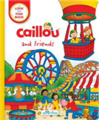 Caillou and Friends (Little Detectives) : A Look and Find Book （Board Book）