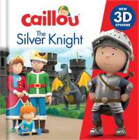 Caillou: the Silver Knight : New 3D Episode