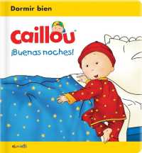 Caillou: ¡Buenas Noches! (Caillou's Essentials) （Board Book）