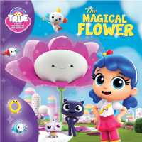 The Magical Flower (True and the Rainbow Kingdom)