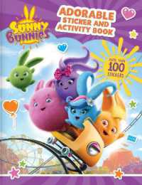Sunny Bunnies: Adorable Sticker and Activity Book : More than 100 Stickers (Sunny Bunnies)