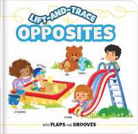 Lift-and-Trace: Opposites : With Flaps and Grooves (Lift-and-trace) （Board Book）