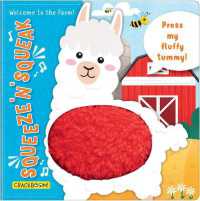 Squeeze 'n' Squeak: Welcome to the Farm! : Press my fluffy tummy! (Squeeze 'n' Squeak)