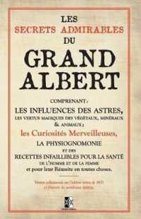 Les Secrets Admirables Du Grand Albert : (1651)