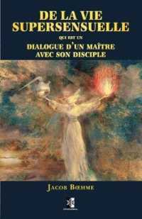 De la vie supersensuelle : qui est un dialogue d'un Maître avec son Disciple