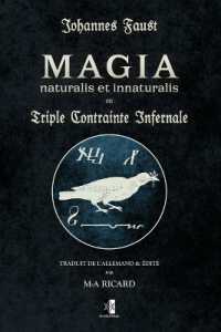 Magia Naturalis et Innaturalis : ou la Triple Contrainte Infernale