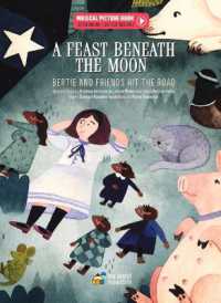 A Feast Beneath the Moon : Bertie and Friends Hit the Road