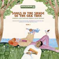 Songs in the Shade of the Oak Tree : Lullabies and Nursery Rhymes from Ireland