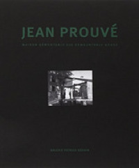 Jean Prouve - Maison Demontable 6x6 Demountable House -- Hardback