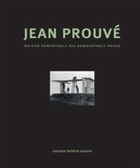 Jean Prouve - Maison Demontable 8x8 Demountable House -- Hardback