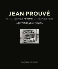 JEAN PROUVE MAISON DEMONTABLE FEREMBAL ADAPTATION JEAN NOUVEL /FRANCAIS/ANGLAIS (JEAN PROUVE ARC)