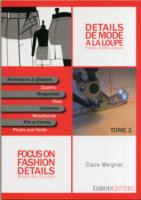DETAILS DE MODE A LA LOUPE TOME 3
