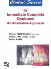 Clinical Success in Immediate Complete Dentures : An Alternative Approach (Clinical Success)