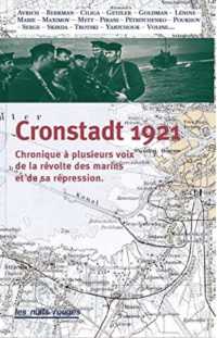 CRONSTADT 1921 - CHRONIQUE A PLUSIEURS VOIX DE LA REVOLTE DES MARINS ET DE SA REPRESSION. (LES NUITS ROUGE)