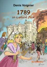 1789, ON A ENLEVE JULIE