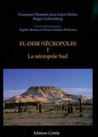 El-Deir Nécropoles I : La Nécropole Sud (El -deir Necropoles)