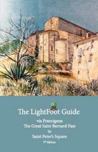 The LightFoot Guide to the via Francigena - Great Saint Bernard Pass to Saint Peter's Square， Rome - Edition 8