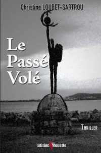 LE PASSE VOLE