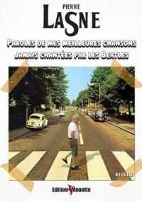 PAROLES DE MES MEILLEURES CHANSONS JAMAIS CHANTEES PAR LES BEATLES