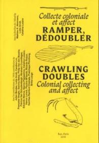 RAMPER, DEDOUBLER - COLLECTE COLONIALE ET AFFECTS