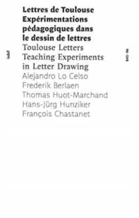 LETTRES DE TOULOUSE - EXPERIENCES PEDAGOGIQUES DANS LE DESSIN DE LETTRES