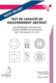TEST DE CAPACITE DE RAISONNEMENT ABSTRAIT - PREPARATION AUX EXAMENS DE LA FONCTION BELGE, SELOR
