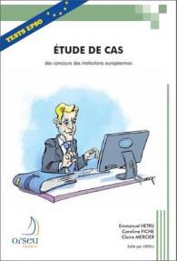 ETUDE DE CAS DES CONCOURS DES INSTITUTIONS EUROPEENNES